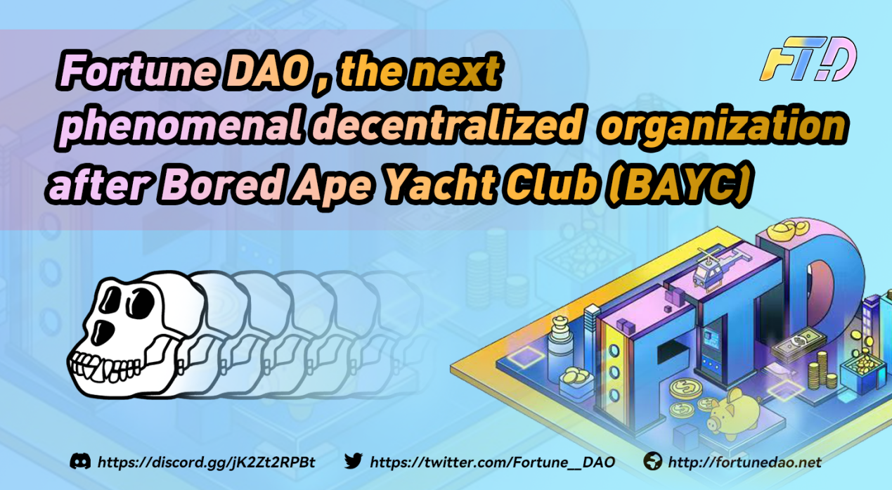 Fortune DAO, the next phenomenal decentralized organization after Bored Ape Yacht Club (BAYC)